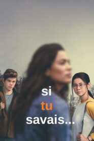 Si tu savais…