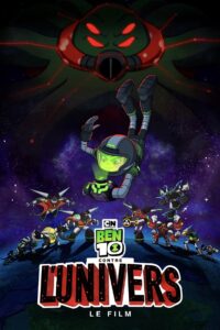 Ben 10 contre l’Univers – Le Film
